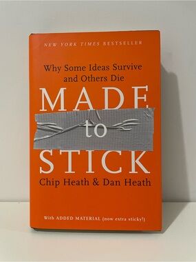 Made to Stick, by Chip & Dan Heath
